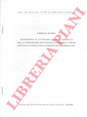 RIVABEN Gabriella - - Descrizione di un metodo di stima indiretto per le popolazioni selvatiche di ungulati e primi risultati ottenuti nella foresta del Cansiglio (BL).