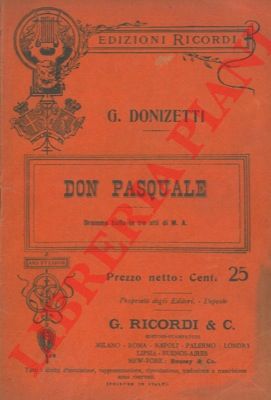 DONIZETTI Gaetano - - Don Pasquale. Dramma buffo in tre atti di M.A.