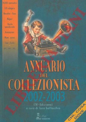 (BATTOCCHIO Luca) - - Annuario del collezionista 2002-2003. IXa edizione.