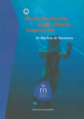 HDS Italia & CAPPELLETTI Enrico - - Museo Nazionale delle Attivit Subacquee di Marina di Ravenna.