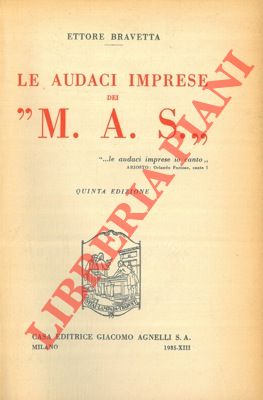 BRAVETTA Ettore - - Le audaci imprese dei 