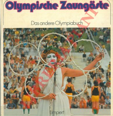- - Olympische Zaungaste. Das andere Olimpiabuch.