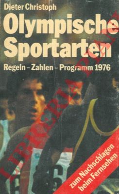 CHRISTOPH Dieter - - Olympische Sportarten. Regeln - Zahlen - Programm 1976 zum Nachschlagen beim Fernsehen.