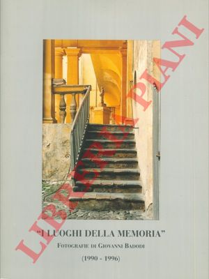 BADODI Giovanni - - I luoghi della memoria 1990 - 1996