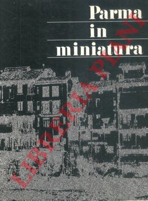 - - Parma in miniatura.