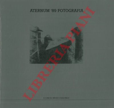 (COLALONGO Bruno) - - Aternum '89 fotografia. Per i 150 anni della fotografia.