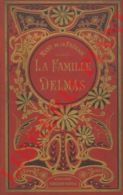 DE LA FRENAIE Mary - - La famille Delmas.