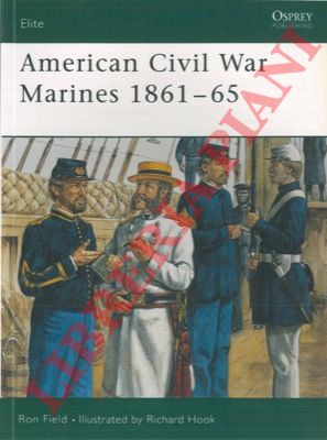 FIELD Ron - HOOK Richard - - American Civil War Marines 1861-65.