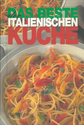 AA. VV. - - Das Beste der Italienischen Kuche.