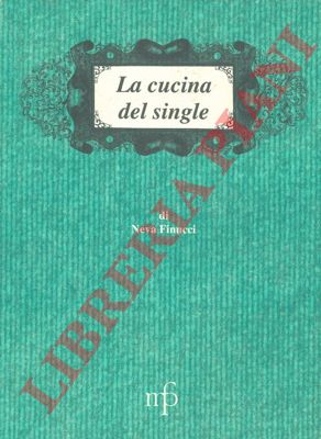 FINUCCI Neva - - La cucina del single.