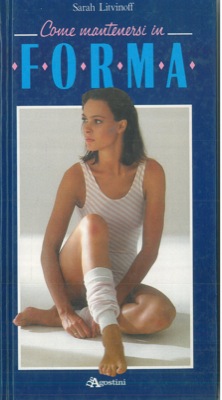 LITVINOFF Sarah - - Come mantenersi in forma.