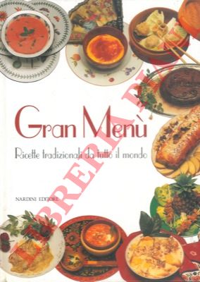 - - Gran men. Ricette tradizionali da tutto il mondo.