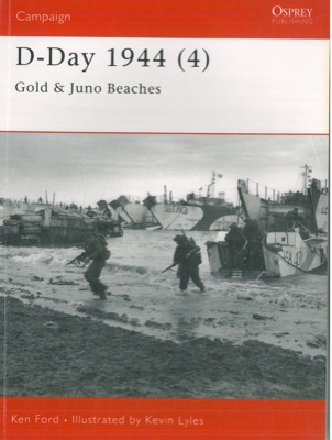FORD Ken - LYLES Kevin - - D-Day 1944 (4). Gold & Juno Beaches.