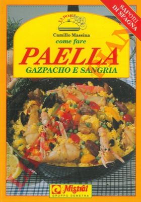 MASSINA Camillo - - Come fare paella gazpacho e sangria.