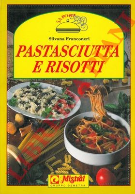 FRANCONERI Silvana - - Pastasciutte e risotti.