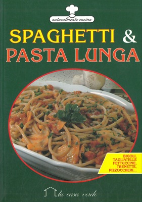 - - Spaghetti e pasta lunga.
