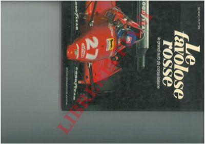 PUTTINI Sergio - - Le favolose rosse. Le grandi auto da corsa italiane.
