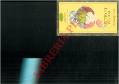 PORTINARI Folco - - Voglia di gelato.
