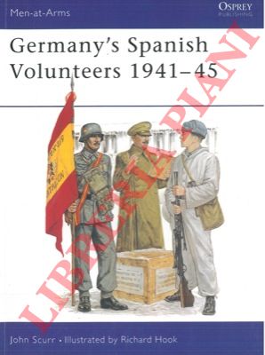 SCURR John - HOOK Richard - - Germany's Spanish volunteers 1941-45.