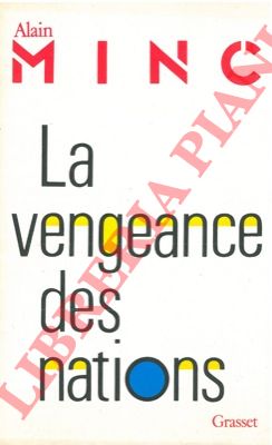 MINC Alain - - La vengeance des nations.