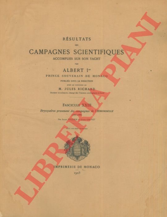 JULLIEN Jules - CALVET Louis - - Bryozoaires provenant des Campagnes de l'Hirondelle (1886-1888). Fasc. XXIII.