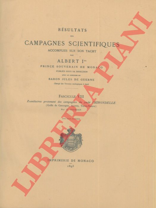 JOURDAN E. - - Zooanthaires provenant des Campagnes du yacht l'Hirondelle (Golfe de Gascogne, Aores, Terre-Neuve). Fasc. VIII.