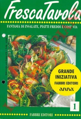 (BAY Allegra) - - Fresca tavola. Fantasia di insalate, piatti freddi e cos