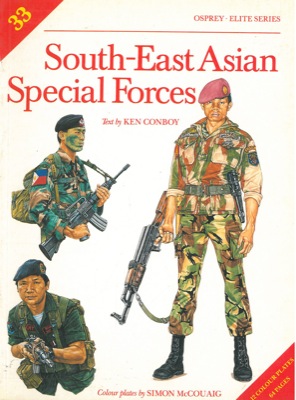 CONBOY Ken - MCCOUAIG Simon - - South-East Asian Special Forces.