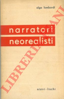 LOMBARDI Olga - - Narratori neorealisti.