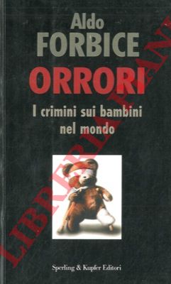 FORBICE Aldo - - Orrori.