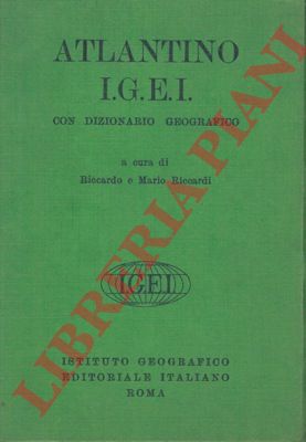 (RICCARDI Riccardo e Mario) - - Atlantino IGEI con dizionario geografico.