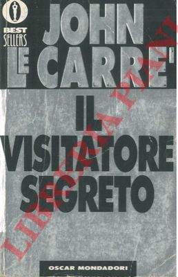 LE CARRE' John - - Il visitatore segreto.