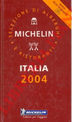 - - Italia 2004. Selezione di alberghi e ristoranti.