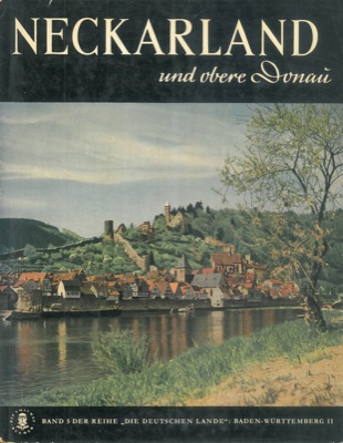 AA. VV. - - Neckarland und obere Donau.