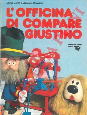 DANOT Serge - CHARRIERE Jacques - - L'officina di compare Giustino.