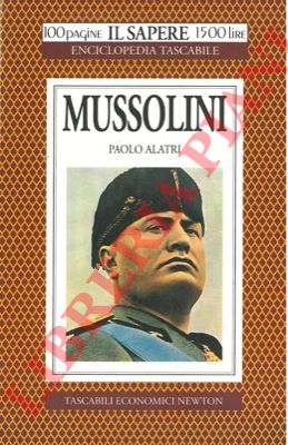 ALATRI Paolo - - Mussolini.