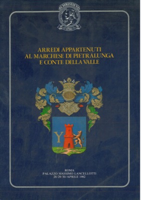 - - Arredi appartenuti al Marchese di Pietralunga e Conte della Valle che saranno venduti a Palazzo Massimo Lancellotti Roma 28/30 aprile 1982.