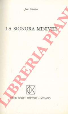 STRUTHER Jan - - La signora Miniver.