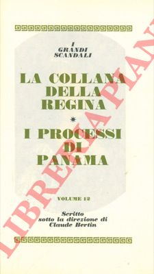 - - La collana della Regina. - I processi di Panama.