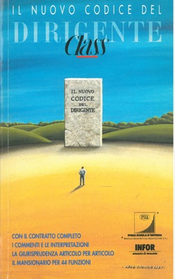 - - Il nuovo codice del dirigente. Con il contratto completo, i commenti e le interpretazioni, la giurisprudenza articolo per articolo, il mansionario per 44 funzioni.