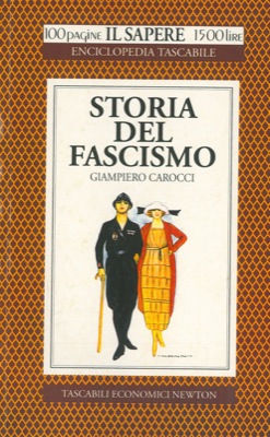CAROCCI Giampiero - - Storia del fascismo.