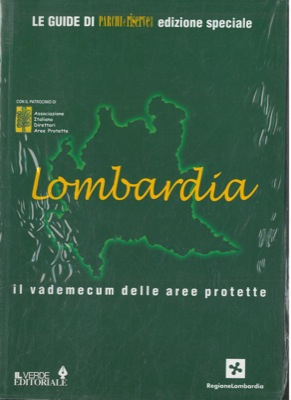 - - Lombardia. Il vademecum delle aree protette.