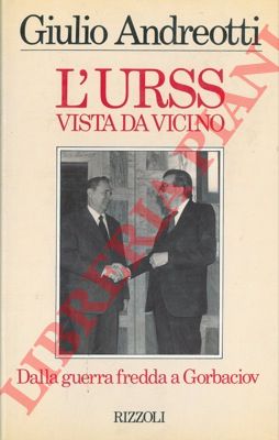 ANDREOTTI Giulio - - L'Urss vista da vicino.