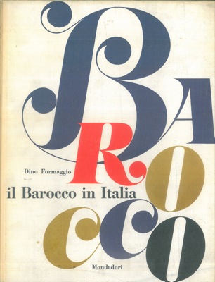 FORMAGGIO Dino - - Il Barocco in Italia.