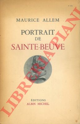 ALLEM Maurice - - Portrait de Sainte-Beuve.