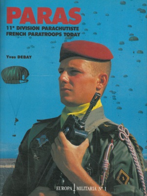DEBAY Yves - - Paras. 11 Division Parachutiste. French Paratroops today.
