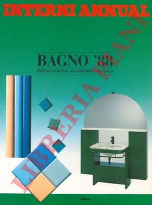 - - Interni Annual. Bagno '88. International bathroom fittings.