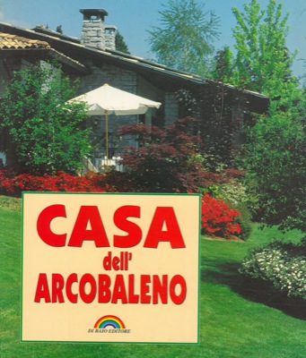 - - Casa dell'arcobaleno.