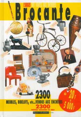 - - L'edition brocante. Meubles et objets divers adjuges de 20F  5000F. Selection de resultats de ventes aux encheres du 2 mars 1998 au 18 juillet 2000.