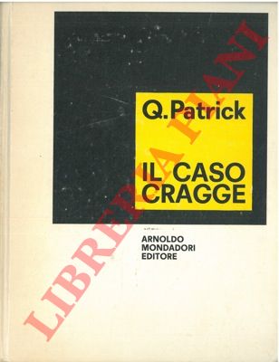 PATRICK Q. - - Il caso Cragge.